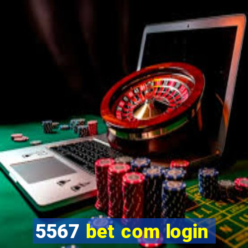 5567 bet com login